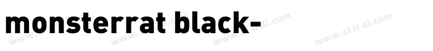 monsterrat black字体转换 monsterrat black字体转换